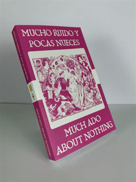 Mucho Ruido y Pocas Nueces – Much Ado About Nothing – Bilingual Bard