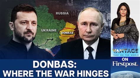 Donbas: The Heart of Putin’s War And Ukraine’s Line in the Sand ...