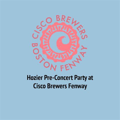 🎶 Hozier Pre-Concert Party at Cisco Brewers Fenway! 🎶