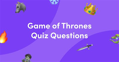 50 Game of Thrones Quiz Questions and Answers - Kwizzbit