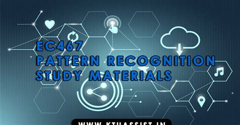 KTU S7 EC467 PATTERNRECOGNITION STUDY MATERIALS - KTU ASSIST