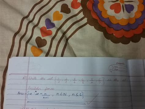 Write the set (1/2,2/3,3/4,4/5,5/6,6/7) in set - builder form ...