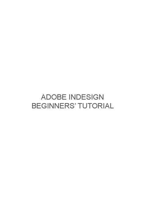 Adobe Indesign Beginner's Tutorial - ADOBE INDESIGN BEGINNERS’ TUTORIAL ...