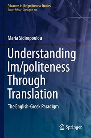 Buy Understanding Im/politeness Through Translation: The English-Greek ...
