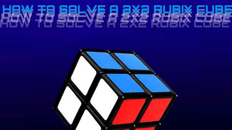 Image result for Tutorial 2X2 Rubix