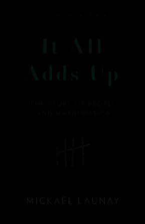 Buy It All Adds Up: The Story of People and Mathematics Book Online at ...