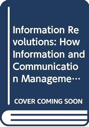 Buy Information Revolutions: How Information and Communication ...