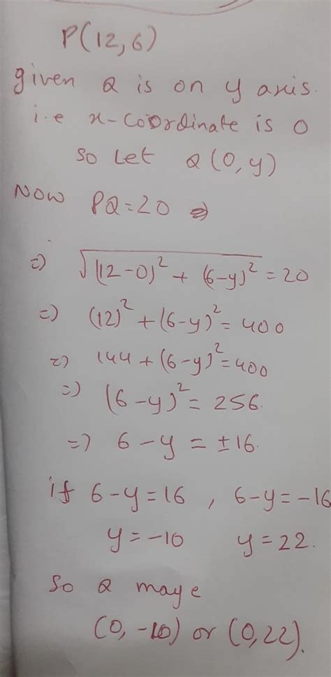 The distance between P(12,6) and Q is 20 units.If Q is on y-axis, find ...