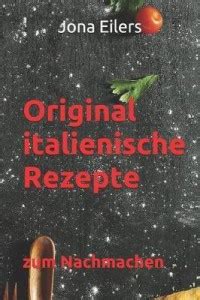 Original Italienische Rezepte: Buy Original Italienische Rezepte by ...