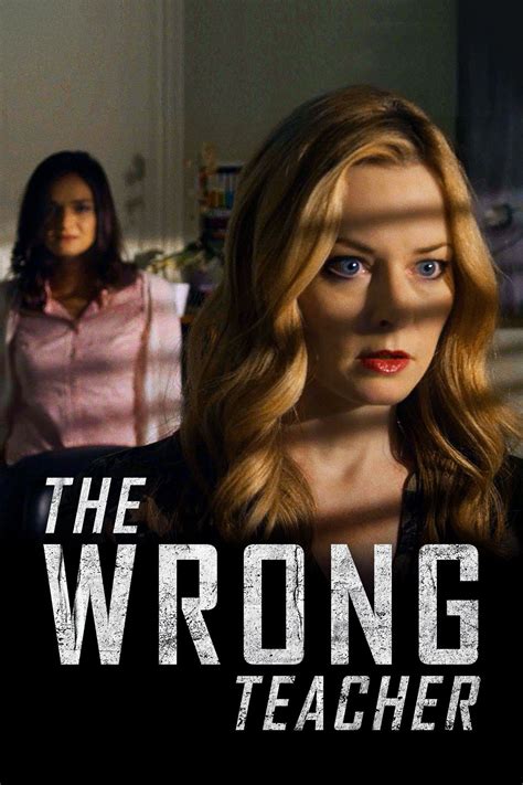 The Wrong Teacher (2018) - Posters — The Movie Database (TMDB)