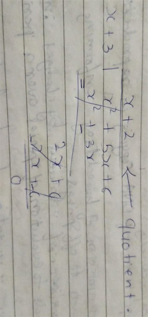what is the quentient of x+3÷x²+5x+6 - Brainly.in