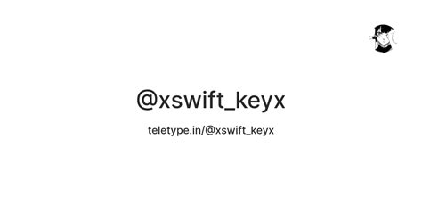 @xswift_keyx — Teletype