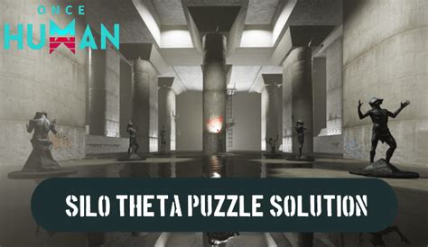 Silo Theta Statue Puzzle Solution | Once Human｜Game8