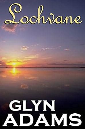 Lochvane eBook : ADAMS, GLYN: Amazon.in: Kindle Store