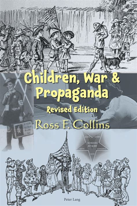 Children, War and Propaganda, Revised Edition: Collins, Ross F ...