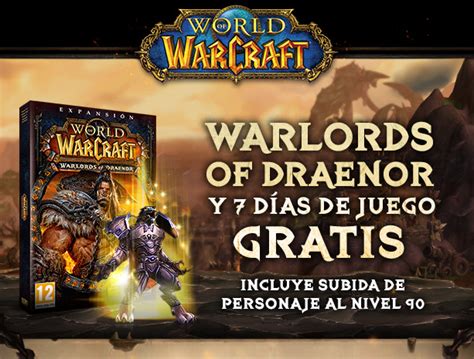 - Tu regalo: Warlords of Draenor + 7 días de juego gratis