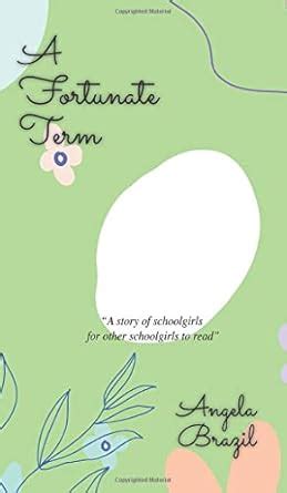 Buy A Fortunate Term: 4 (Schoolgirls Book) Book Online at Low Prices in ...