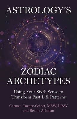 Astrology's Zodiac Archetypes eBook by Carmen Turner-Schott, Bernie ...