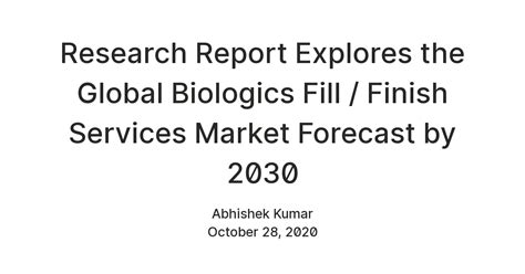 Research Report Explores the Global Biologics Fill / Finish Services ...