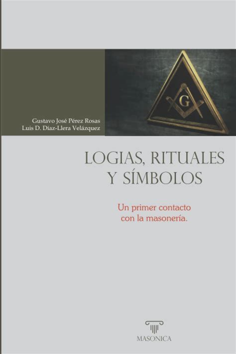 Buy Logias, rituales y símbolos: Un primer contacto con la masonería ...