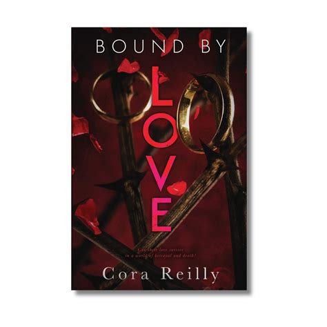 Bound by Love: Born in Blood Mafia Chronicles Series #6 By Cora Reilly ...