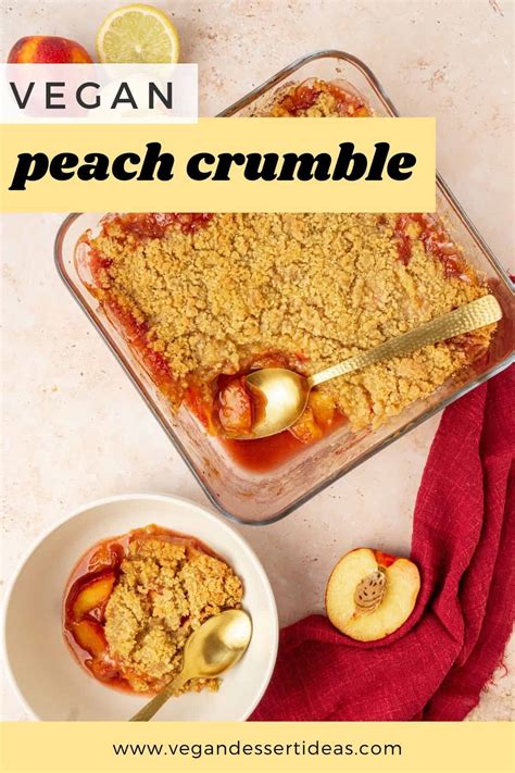 Vegan Peach Crumble - Vegan Dessert Ideas