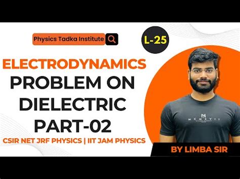 electrodynamics- lect-25- problems on dielectric- iit jam physics- csir ...
