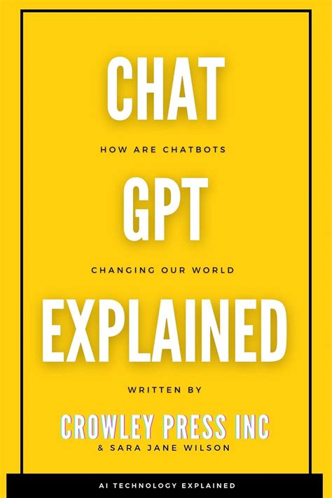 ChatGPT Explained: How are Chatbots Changing Our World eBook : Press ...