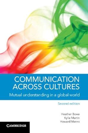 Communication across Cultures: Mutual Understanding in a Global World ...