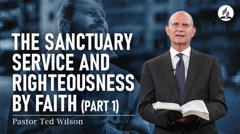 The Sanctuary Service and Righteousness by Faith, Pt. 1 - Seventh-day ...