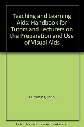 Teaching and Learning Aids: Handbook for Tutors and Lecturers on the ...