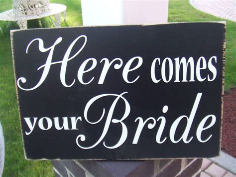 here comes your bride sign
