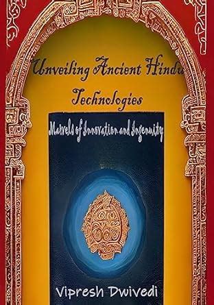 Unveiling Ancient Hindu Technologies: Marvels of Innovation and ...
