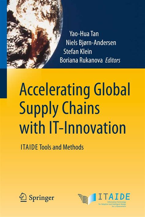 Buy Accelerating Global Supply Chains with IT-Innovation: ITAIDE Tools ...