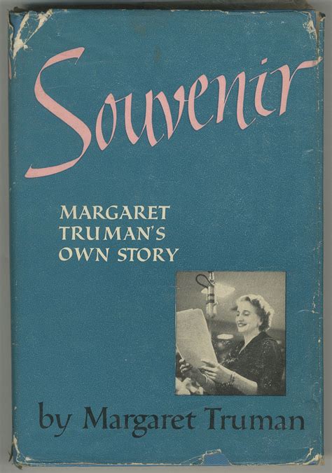 Souvenir: Margaret Truman's Own Story by TRUMAN, Margaret with Margaret ...
