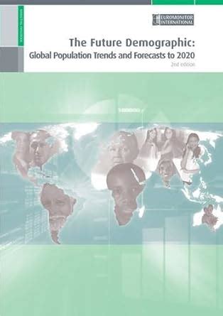 Buy Future Demographic: Global Population Trends and Forecasts Book ...