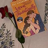 Love Theoretically: From the bestselling author of The Love Hypothesis ...