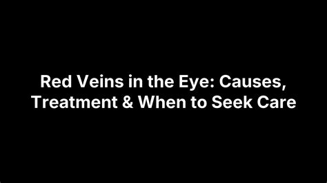 Red Veins in the Eye: Causes, Treatment & When to Seek Care - Bright Sight Eye Specialists