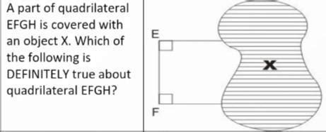 A part of quadrilateral EFGH is covered with an object X. Which of the ...