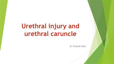 URETHRAL INJURY AND URETHRAL CARUNCLE.pptx