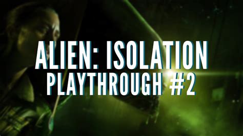Image result for Alien Isolation Playthrough