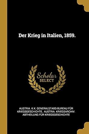 Buy Der Krieg in Italien, 1859. Book Online at Low Prices in India ...