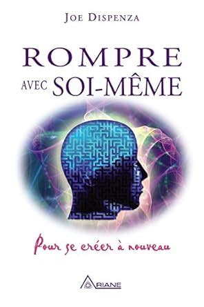 Rompre avec soi-même: Pour se créer à nouveau (French Edition) eBook ...