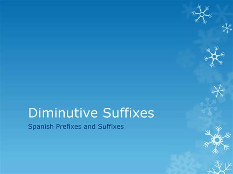 Spanish Diminutive Suffixes | PPTX