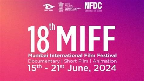 Media delegate registrations open for 18th Mumbai International Film ...
