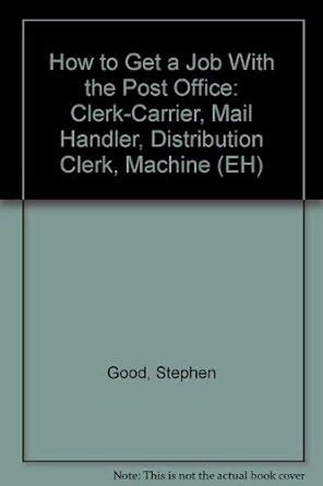 How to Get a Job With the Post Office: Clerk-Carrier, Mail Handler ...