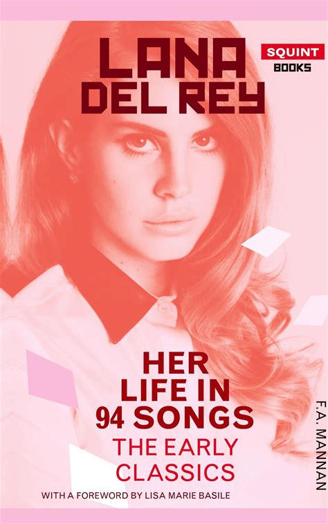 Buy Lana Del Rey: Her Life In 94 Songs, The Early Classics Book Online ...