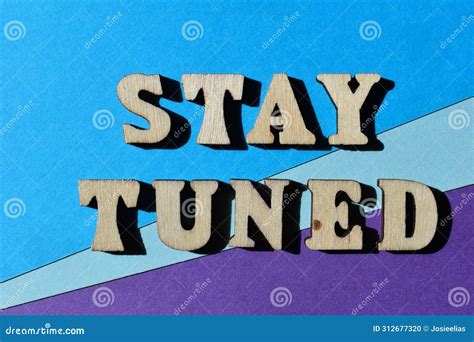 Stay Tuned, Phrase Meaning To. Keep Listening or Watching Stock Photo ...