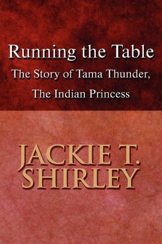 Buy Running the Table: The Story of Tama Thunder, the Indian Princess ...
