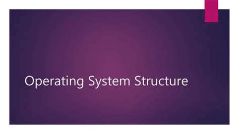 Explain a Simple Structure in Operating System 的图像结果